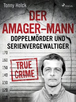 Der Amager-Mann. Doppelmörder und Serienvergewaltiger - ebook